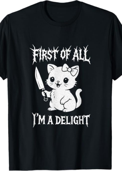 First Of All I'm a Delight